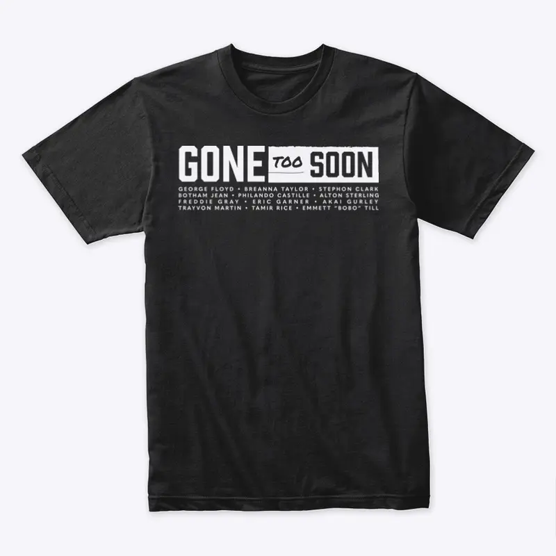 "Gone Too Soon" Premium T-Shirt